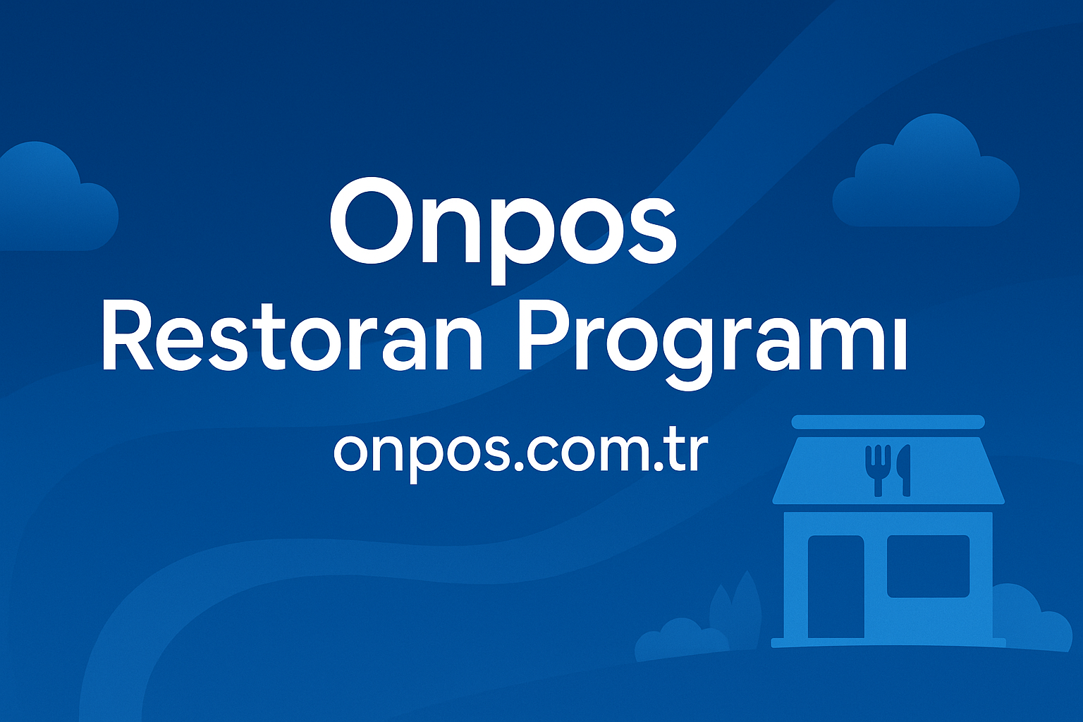 Take Your Restaurant into the Future with the Onpos Restaurant Program