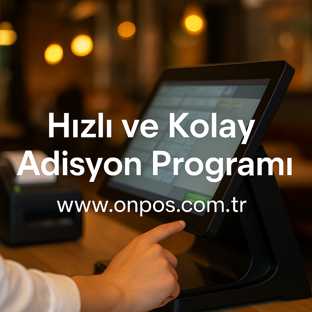 Hızlı ve Kolay Adisyon Programı